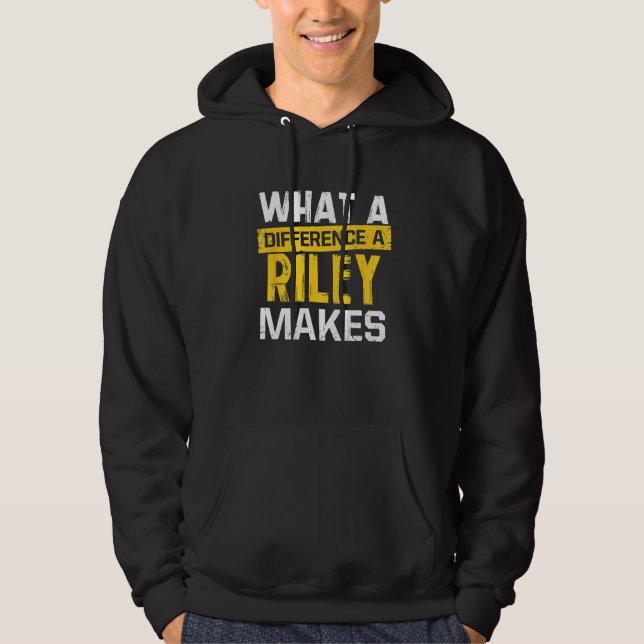 What A Difference A Riley Makes Funny Name Riley Hoodie (Front)