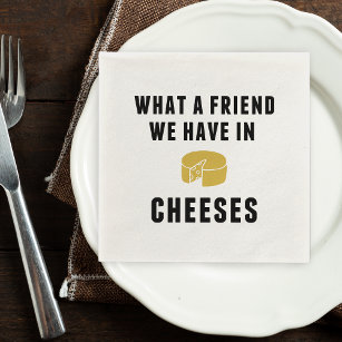 What a Friend We Have in Cheeses Napkin