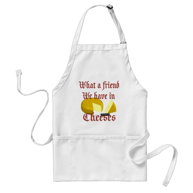 What a friend we have in Cheeses Standard Apron (Front)