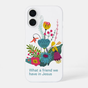 What a friend we have in Jesus Abstract Floral iPhone 16 Case