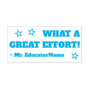 "WHAT A GREAT EFFORT!" Educator Rubber Stamp