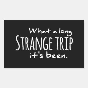 What a long Strange trip it's been grateful dead,d Sticker