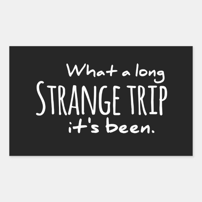 What a long Strange trip it's been grateful dead,d Sticker (Front)