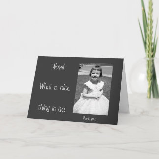 What a Nice Thing to Do. Thank You Card