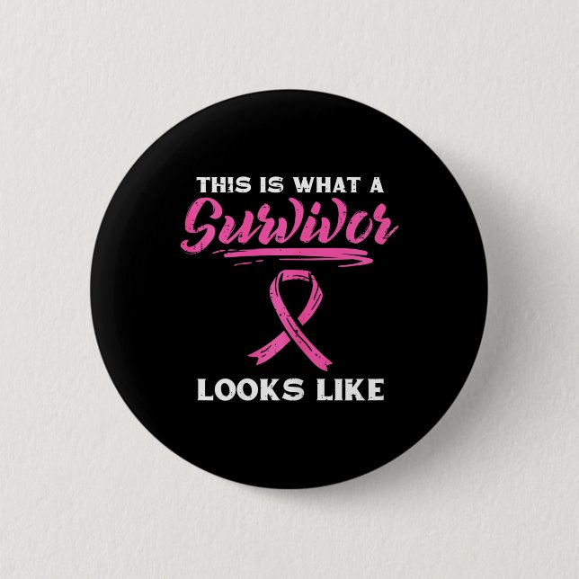 What A Survivor Looks Like Breast Cancer Awareness 2 Inch Round Button (Front)