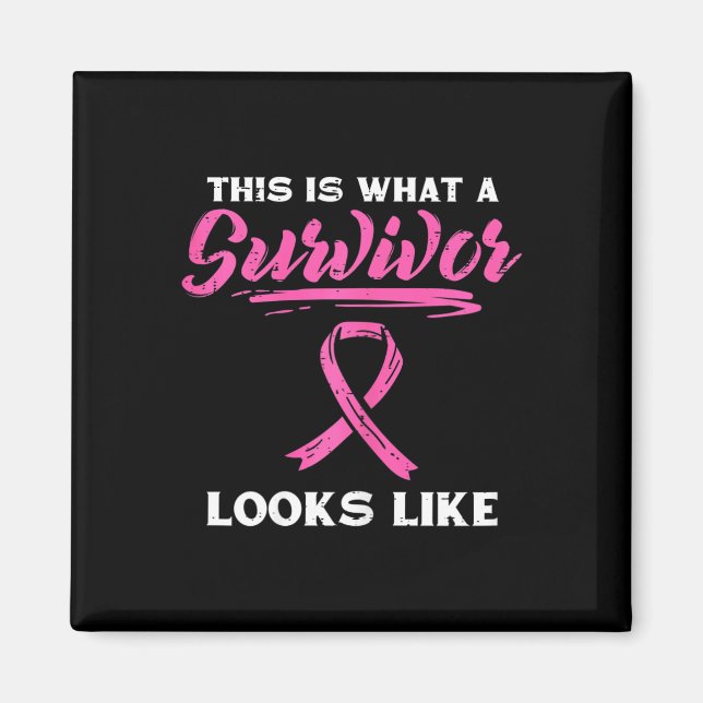 What A Survivor Looks Like Breast Cancer Awareness Magnet (Front)