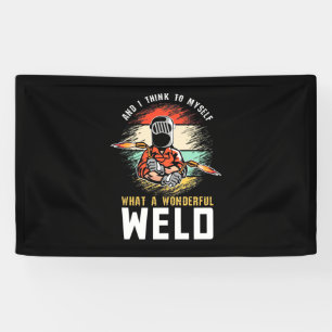 What A Wonderful Weld Banner