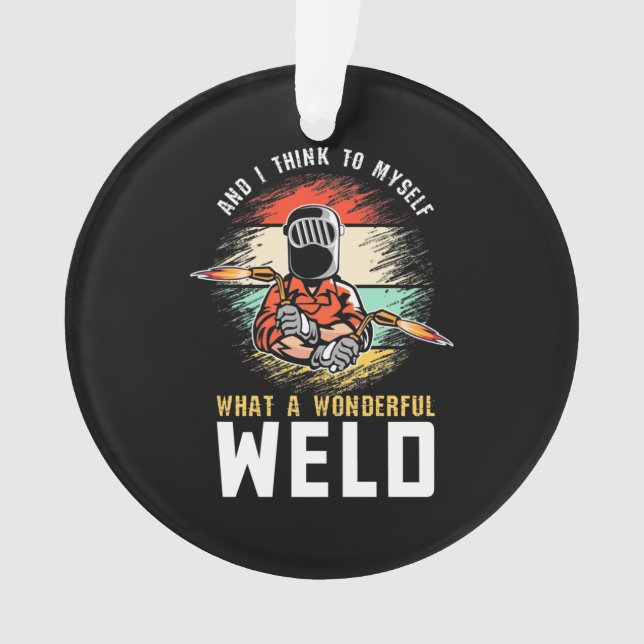 What A Wonderful Weld Ornament (Front)