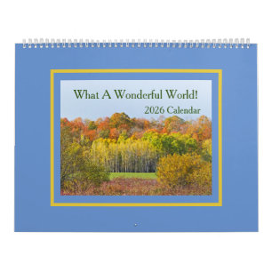 "WHAT A WONDERFUL WORLD!" 2025 CALENDAR
