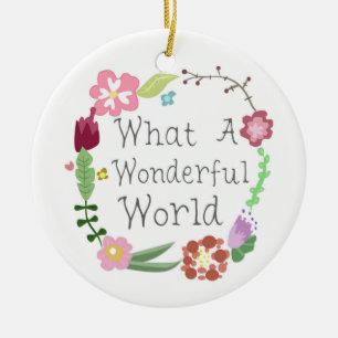 What A Wonderful World - Floral Wreath Ceramic Ornament