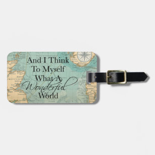 What A Wonderful World Luggage Tag - Vintage Map