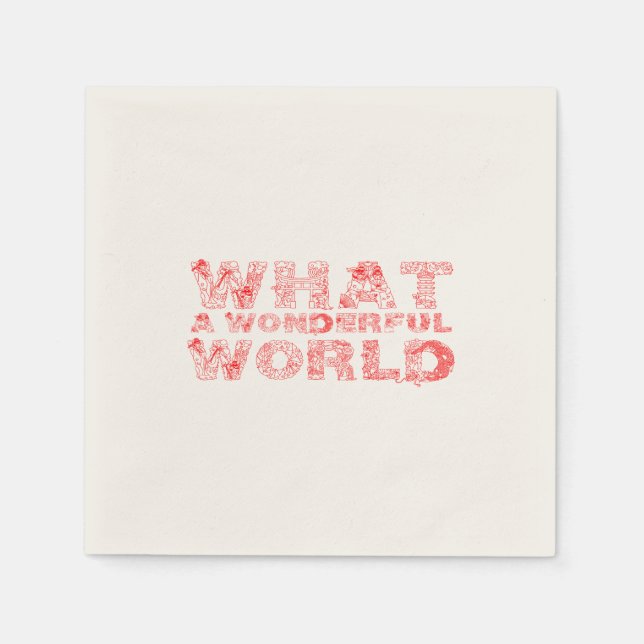 What A Wonderful World Napkin (Front)