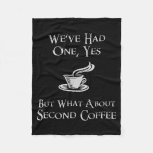 What About 2nd Coffee _ Funny Nerdy High Fantasy  Fleece Blanket