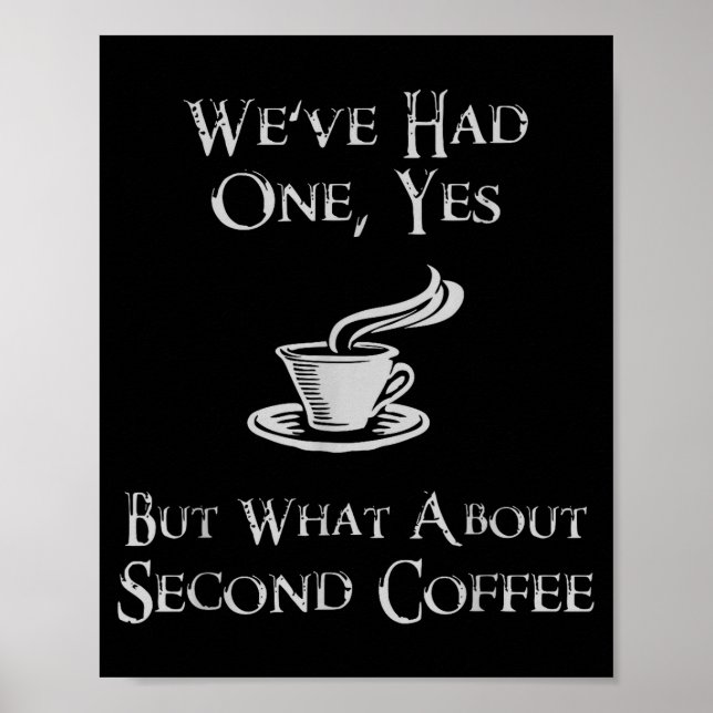 What About 2nd Coffee _ Funny Nerdy High Fantasy  Poster (Front)