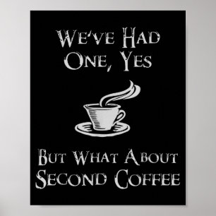 What About 2nd Coffee _ Funny Nerdy High Fantasy  Poster
