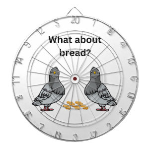 What about bread? dartboard