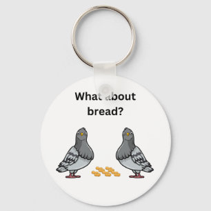What about bread? keychain