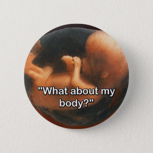 "What about my body?" 2 Inch Round Button