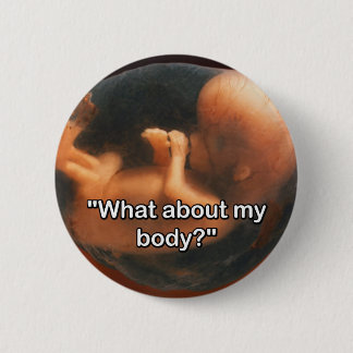 "What about my body?" 2 Inch Round Button