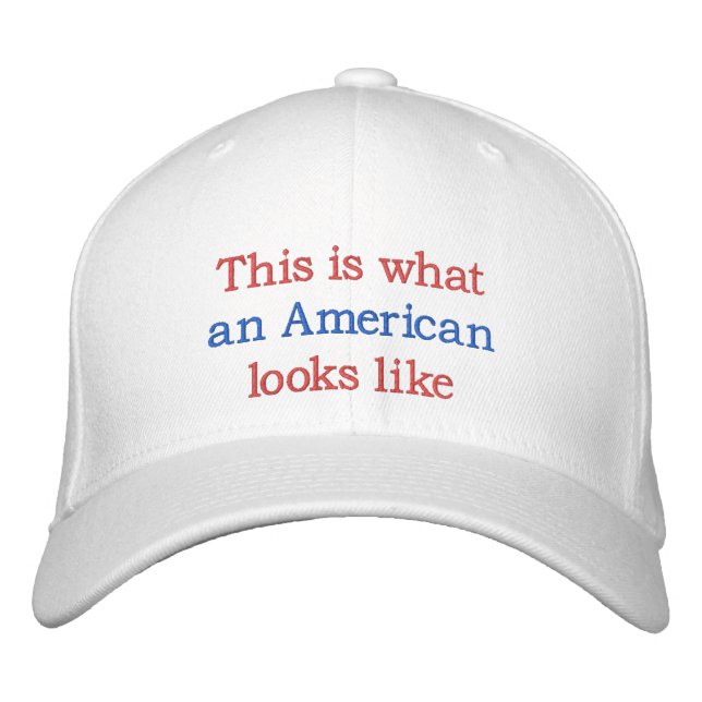 What An American Looks Like Embroidered Hat (Front)
