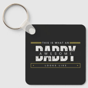 WHAT AN AWESOME DAD LOOKS LIKE KEYCHAIN