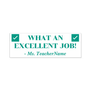 "WHAT AN EXCELLENT JOB!" + Custom Teacher Name Self-inking Stamp