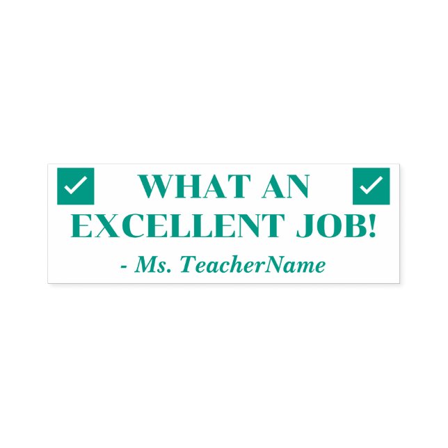 "WHAT AN EXCELLENT JOB!" + Custom Teacher Name Self-inking Stamp (Design)