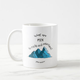 What are Men to Rocks and Mountains? Classic Mug