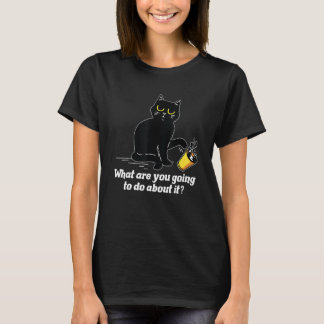 What Are You Going To Do Cat Pet Animal T-Shirt