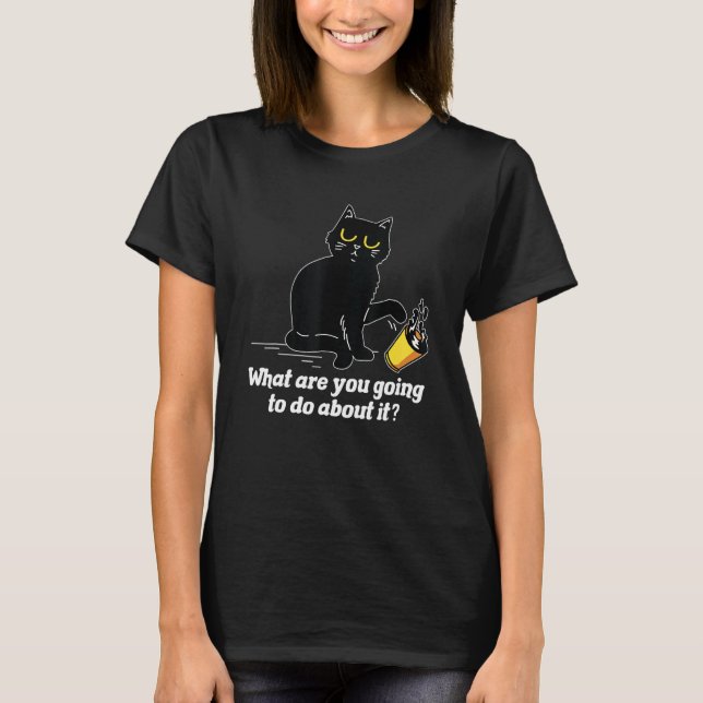 What Are You Going To Do Cat  Pet  Animal T-Shirt (Front)
