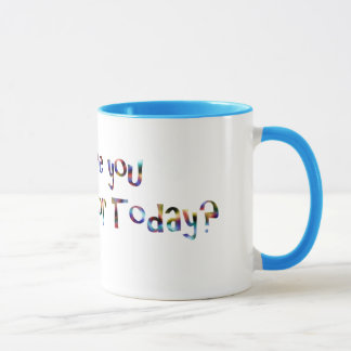 What are you grateful for today? mug