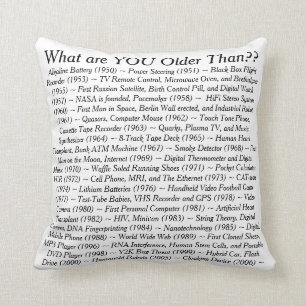 What Are YOU Older Than Throw Pillow