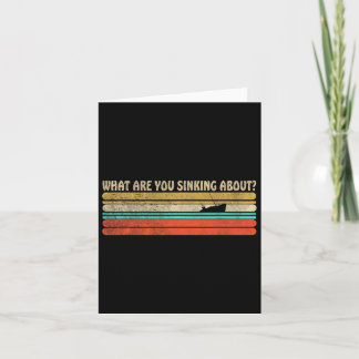 What Are You Sinking About Funny Retro Boating Sum Card