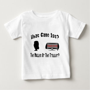 What Came 1st?  The Mullet or The Trailer? Baby T-Shirt
