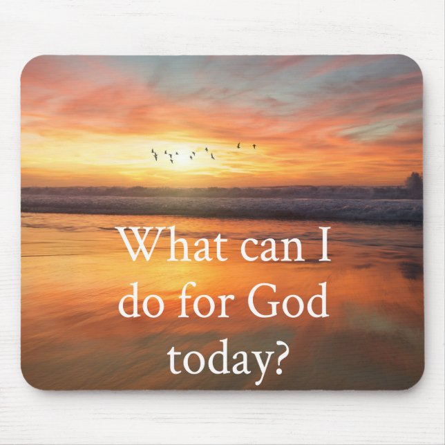 What Can I do for God? Mouse Pad (Front)