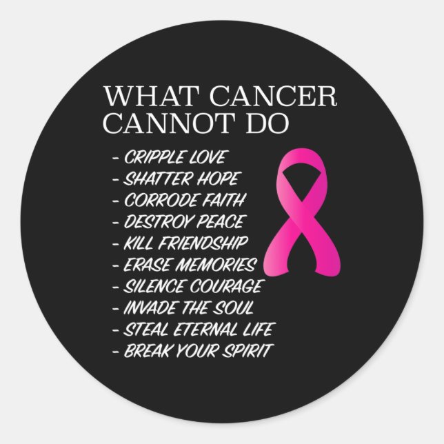 What Cancer Cannot Do -   Awareness - Inspiration Classic Round Sticker (Front)