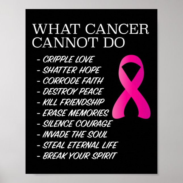What Cancer Cannot Do -   Awareness - Inspiration Poster (Front)
