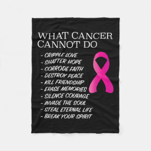 What Cancer Cannot Do - _ Awareness - Insration  Fleece Blanket