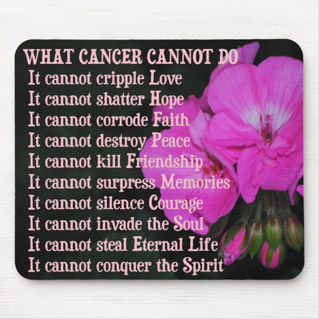 What Cancer Cannot Do Pink Geranium Mousepad (Front)