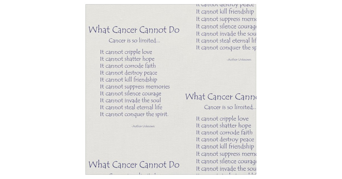 What Cancer Cannot Do Poem Fabric Print Material | Zazzle