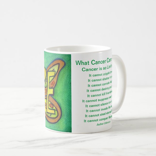 What Cancer Cannot Do Poem Hope Coffee Cup Mug (Front Right)