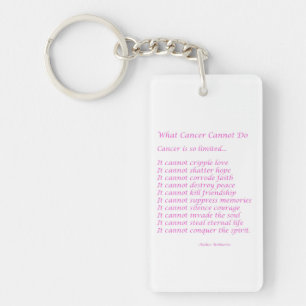 What Cancer Cannot Do Poem Keychains