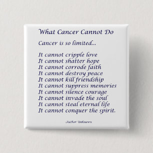 What Cancer Cannot Do Poem Pins or Buttons