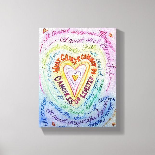 What Cancer Cannot Do Rainbow Heart Painting Canvas Print (Front)