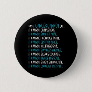 What Cancer Cannot Do Trigeminal Neuralgia Awarene 2 Inch Round Button