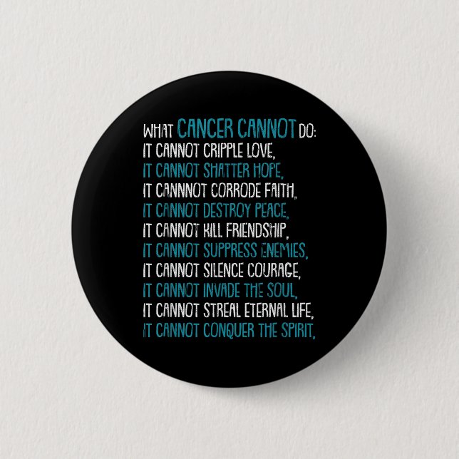 What Cancer Cannot Do Trigeminal Neuralgia Awarene 2 Inch Round Button (Front)