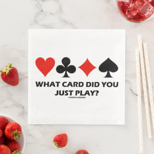 What Card Did You Just Play? Four Card Suits Humou Napkin