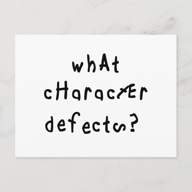 What Character Defects Funny Quote Recovery Saying Postcard (Front)