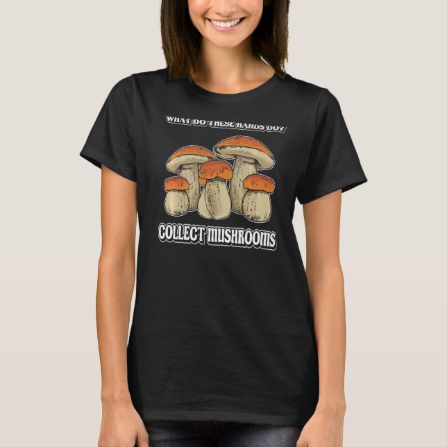 what collect mushrooms Morel Mushroom Collecting M T-Shirt (Front)