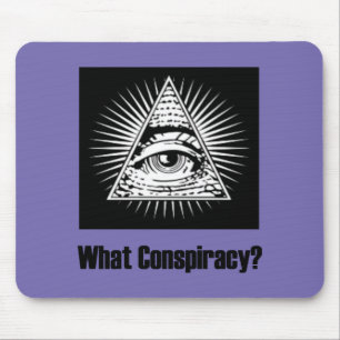 What Conspiracy? Mouse Pad